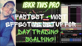 The Fastest  Most Effective IBKR TWS Pro Setup For Day Trading  Scalping [upl. by Naivatco]