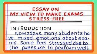 ESSAY ON MY VIEW TO MAKE EXAMS STRESS FREE  in English  400 Words  CBSE Expression Series [upl. by Akirdnahs]