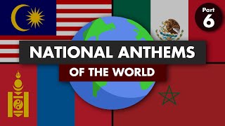 National Anthems of the World Part 6 [upl. by Pinebrook]