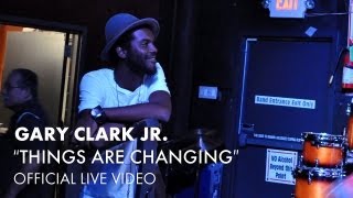 Gary Clark Jr  Things Are Changing The Foundry Two Piece Live [upl. by Annawd]