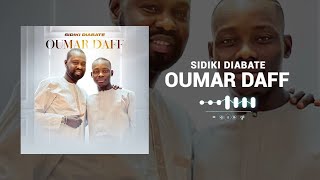 SIDIKI DIABATE  OUMAR DAFF SonOfficiel 2022 [upl. by Stovall]