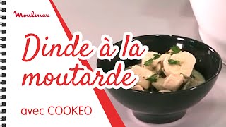 Dinde à la moutarde avec COOKEO  Les recettes Moulinex [upl. by Trautman]