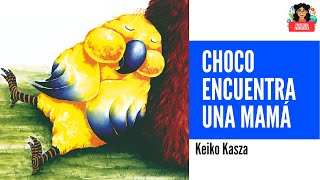 Choco encuentra una Mamá  Keiko Kasza  Libro infantil [upl. by Silverstein]