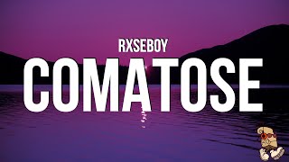 Rxseboy  COMATOSE Lyrics [upl. by Sayette]