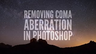 Removing Coma Aberration in Photoshop Astrophotography Tutorial [upl. by Kerek]