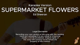 Ed Sheeran  Supermarket Flowers Karaoke Version [upl. by Merat]