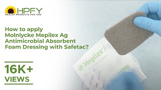 How to apply Molnlycke Mepilex Ag Antimicrobial Absorbent Foam Dressing with Safetac [upl. by Drawde204]