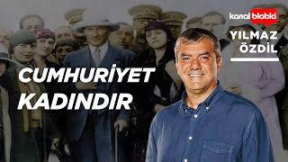 Cumhuriyet kadındır  Yılmaz Özdil [upl. by Erena668]