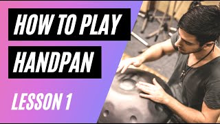 How to Play Handpan Hangdrum  Lesson 1 Striking Technique [upl. by Kreiner]