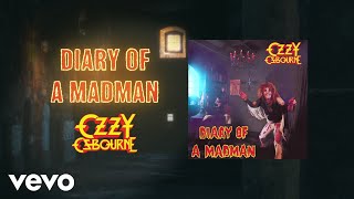 Ozzy Osbourne  Diary of a Madman Official Audio [upl. by Boucher]