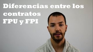 Diferencias entre los contratos FPU y FPI [upl. by Odidnac978]