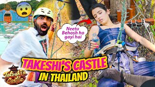 Day 1 in Thailand 🇹🇭 Takeshis Castle in Real Life 🏰  Neetu huyi Behosh 😰 [upl. by Xella170]