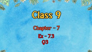 Class 9 l Maths l Ex 73 l Q3 NCERT DreamWorldXlx3uo [upl. by Lorien]