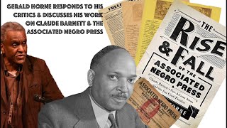 Ep 5 Dr Horne Responds to His Critics amp Discusses quotThe Rise amp Fall of the Associated Negro Pressquot [upl. by Tireb]