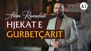 HJEKAT E GURBETÇARIT  Adem Ramadani [upl. by Ytirahs]