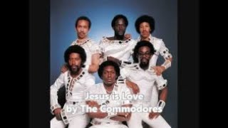 Jesus Is Love Lyric Video by The Commodores [upl. by Harcourt328]