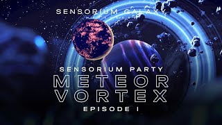 Sensorium Party Episode I Meteor Vortex [upl. by Jeth]