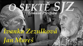 I Zezulková a J Mareš  O SEKTĚ SJZ [upl. by Lerrad557]