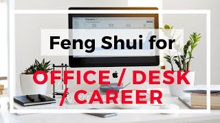 Feng Shui basics for office and desk location to enhance career luck [upl. by Munsey796]