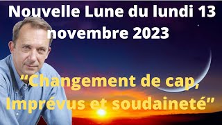 Astrologie nouvelle lune du lundi 13 novembre 2023 [upl. by Esinahs786]