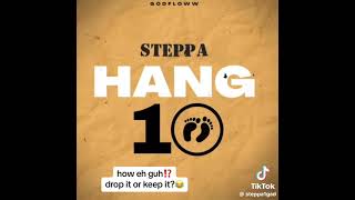 Hang Steppa official audio [upl. by Nortyad]