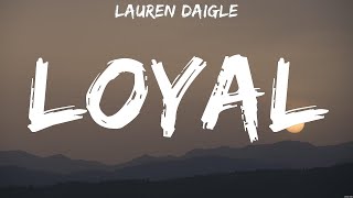 Loyal  Lauren Daigle Lyrics  New Wine Oh My Soul Behold [upl. by Aihsercal]