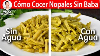 COMO COCER NOPALES SIN BABA  Vicky Receta Facil [upl. by Iliam]