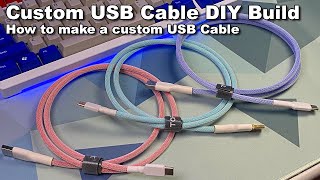 Learn how to make your own custom USB Cable DIY build guide [upl. by Hoy]