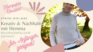 Rollkragenpullover einfach gestrickt kompakt erklärt – Perfekt für Anfänger mit etwas Erfahrung [upl. by Parnas278]