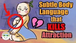 6 Subtle Body Languages That KILL Attraction [upl. by Eetnuahs374]