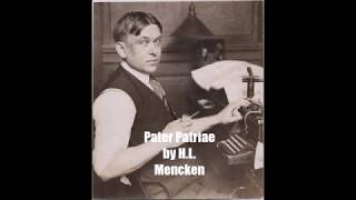 HL Mencken  Pater Patriae 1918 [upl. by Ecirtemed365]