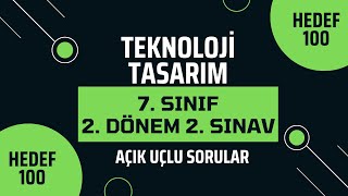 Teknoloji Tasarım 7 Sınıf 2 Dönem 2 Sınav  Açık Uçlu Sorular [upl. by Ellitnahc883]