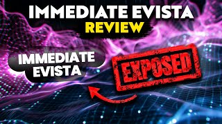 Immediate Evista PLATFORM REVIEW Is it LEGIT or SCAM Immediate Evista in 2024 [upl. by Nere]