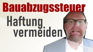 Bauabzugsteuer  Anwendung vermeidet Haftung [upl. by Perseus]