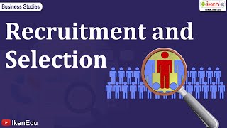 Learn the Recruitment and Selection Process of an Organization  iKen [upl. by Zephan88]