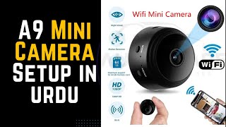 A9 Mini Wifi Camera setup in urdu  AhsanStore [upl. by Nnayhs]