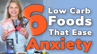 6 Low Carb Foods That Ease Anxiety [upl. by Brenton]