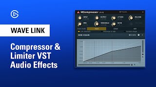 How to Use Compressor amp Limiter VST Audio Effect in Elgato Wave Link [upl. by Asoj837]