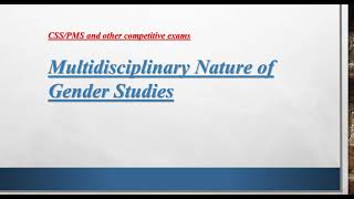 Multidisciplinary field of Gender Studies Nature of Gender Studies CSSPMS Competitive Exams [upl. by Maryly]