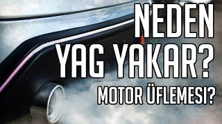 MOTOR NEDEN YAĞ YAKAR  MOTOR ÜFLEMESİ  Ne Nedir [upl. by Iolenta]