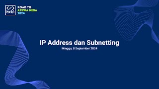 Webinar Road to Atswa NeSA 2024  IP Address dan Subnetting [upl. by Tarrah]