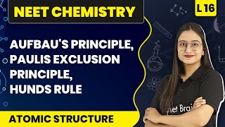 Aufbaus Principle Paulis Exclusion Principle Hunds Rule  Atomic Structure  L16  NEET Chemistry [upl. by Yolanthe]