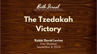 The Tzedakah Victory [upl. by Nnagem]