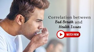 Correlation between bad breath and health issues  Dr Chirag Chamria  Royal Dental Clinics [upl. by Nehtanoj]