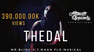 Thedhal Official Music Video  Mr Bling TMaan Flo  Sharanya [upl. by Nitnilc]