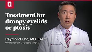 Treatment for droopy eyelids or ptosis  Ohio State Medical Center [upl. by Sousa]