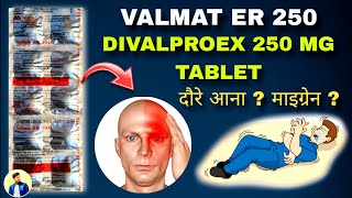 Divalproex Extended Release Tablets ip 250 mg Valmat ER 250 Tablet MigraineBipolar DisorderFits [upl. by Trebor]