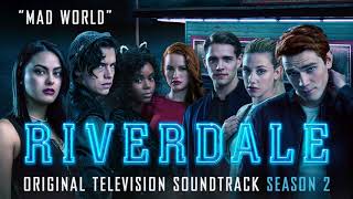 Riverdale Season 2  Mad World Official Video [upl. by Anthea]