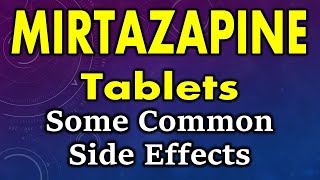 Mirtazapine side effects  common side effects of mirtazapine  side effects of mirtazapine tablets [upl. by Sheaff263]