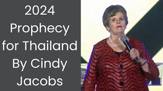 Prophecy for Thailand by Cindy Jacobs  January 19 2024 [upl. by Elrem]